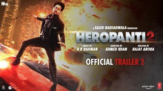 Heropanti 2 | Official Trailer 2  |
