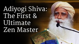 Adiyogi Shiva: The First & Ultimate Zen Master