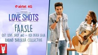 Faasle | OST: LOVE SHOT #2 � KOI DEKH LEGA | Anand Bhaskar Collective