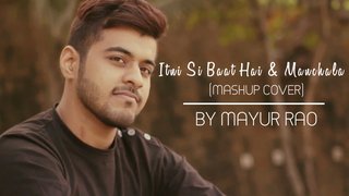 Itni Si Baat Hai / Manchala (Mashup Cover) | Ft. Mayur Rao