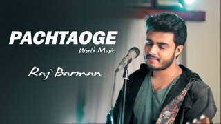 Pachtaoge | Cover | Raj Barman | Jaani