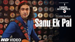 Sanu Ek Pal | T-Series Acoustics | Jubin Nautiyal