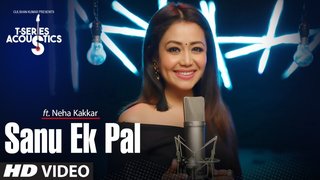 Sanu Ek Pal | T-Series Acoustics | Neha Kakkar