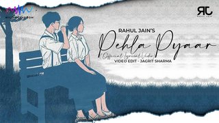 Pehla Pyaar | Rahul Jain | Original Song