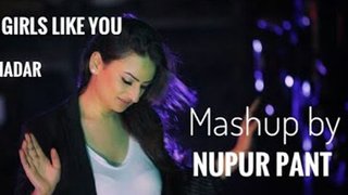 Girls Like You x Lathe Di Chadar | Mashup | Nupur Pant