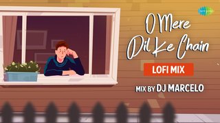 O Mere Dil Ke Chain | LoFi Mix | DJ Marcelo