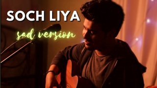 Soch Liya | Cover | Anurag
