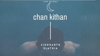 Chan Kithan | Cover | Siddharth