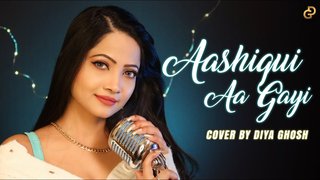 Aashiqui Aa Gayi | Cover | Diya Ghosh