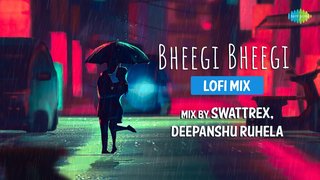 Bheegi Bheegi | LoFi Mix | Swattrex