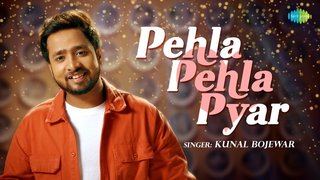Pehla Pehla Pyar Hai | Cover | Kunala Bojewar