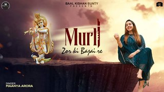 Murli Zor Ki Bajai Re | Maanya Arora
