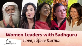 Influential Women Leaders Discuss Love, Life & Karma with Sadhguru