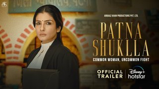 Patna Shuklla | Official Trailer