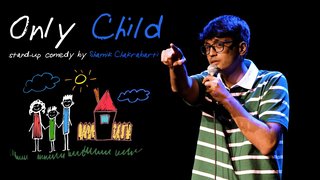 Problems of an ONLY CHILD | Stand-Up Comedy | Shamik Chakrabarti
