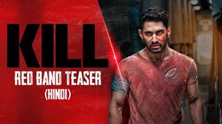 Kill | Official Red Band Teaser (Hindi)