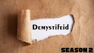 Demystifeid - Season 2