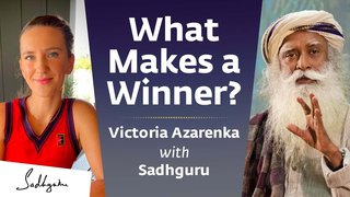 Acing Life and Tennis – Tennis Champion Victoria Azerenka with Sadhguru
