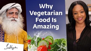 Why Vegetarian Food Is the Best Food | Sadhguru with Tiffany Haddish, Keri Hilson, Chakabars