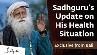 How Sadhguru Overcame a Life-threatening Health Crisis