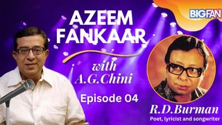 Ep-04: Azeem Funkar with R.D.Burman