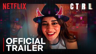 CTRL | Official Trailer