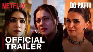 Do Patti | Official Trailer