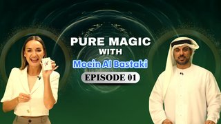 Pure Magic with Moein Al Bastaki - Episode 01