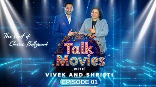 Episode: 01 - Talk Movies with Vivek and Shristi